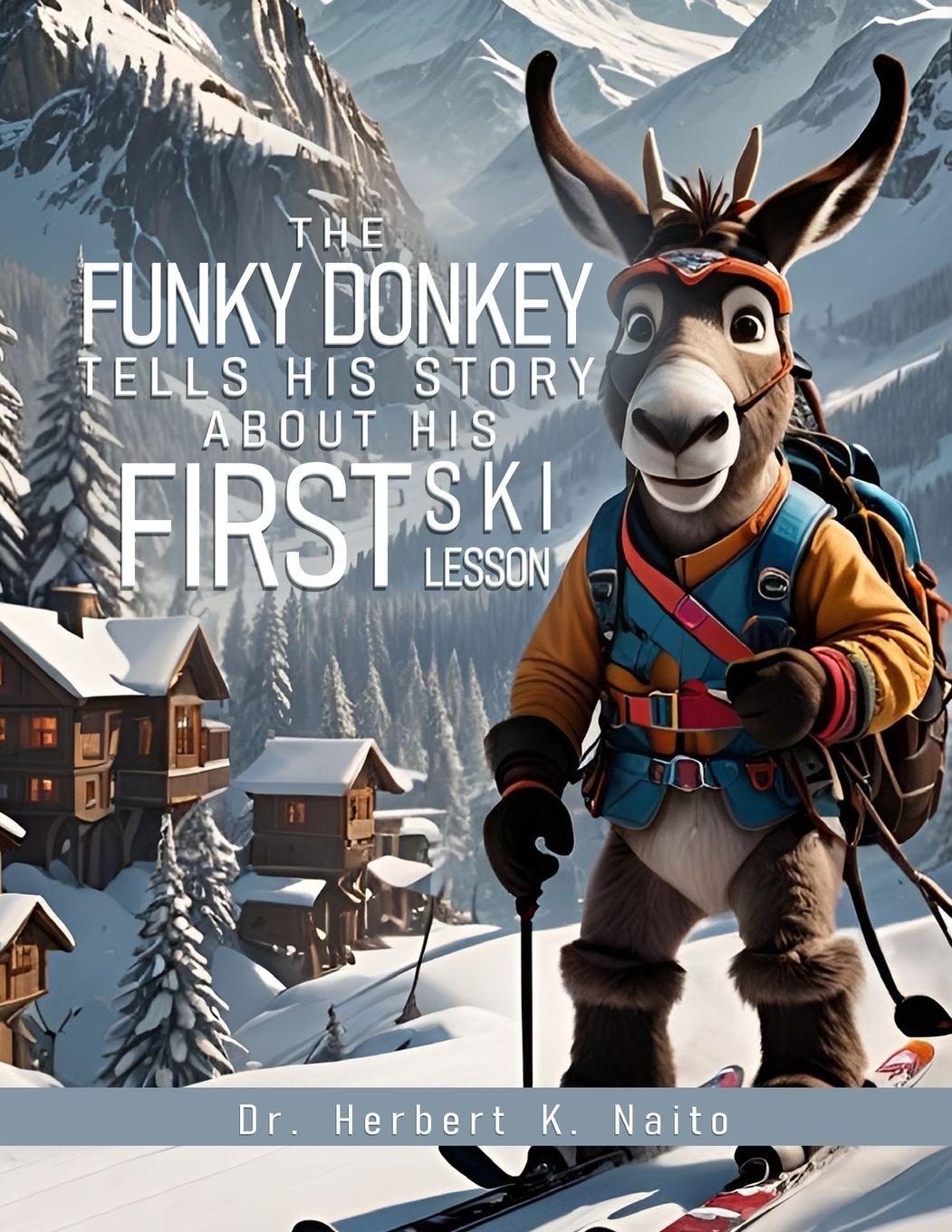 Vorderes Coverbild The Funky Donkey Tells His Story About His First Ski Lesson