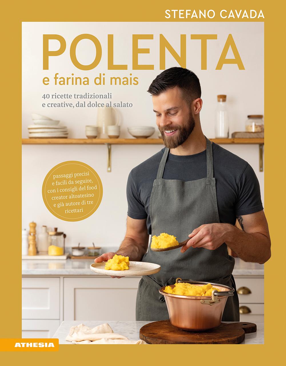 Vorderes Coverbild Polenta e farina di mais. 40 ricette tradizionali e creative, dal dolce al salato