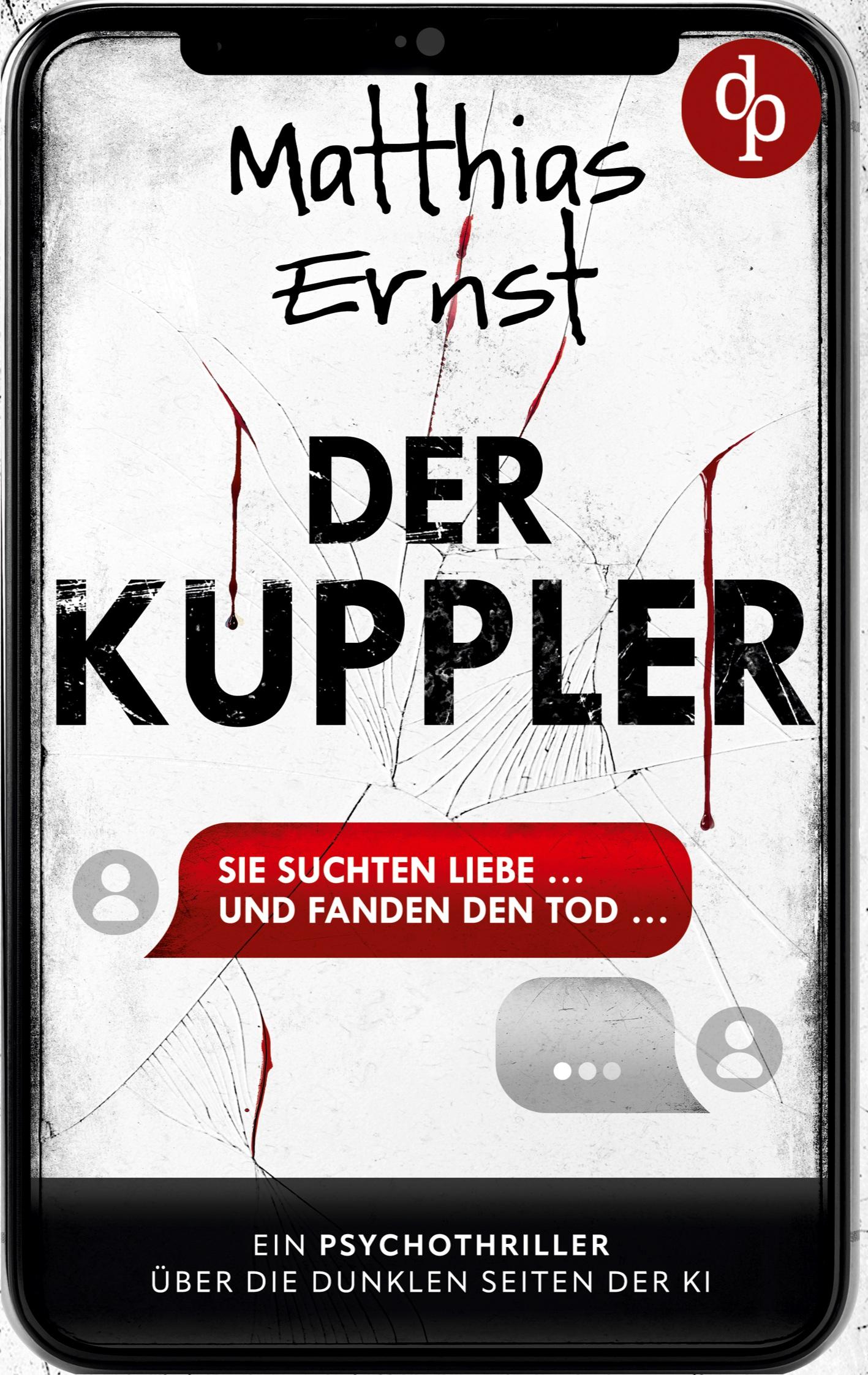 Vorderes Coverbild Der Kuppler | Ein Psychothriller über die dunklen Seiten der KI
