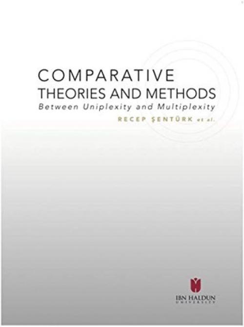 Vorderes Coverbild Comparative Theories and Methods - Between Uniplexity and Multiplexity