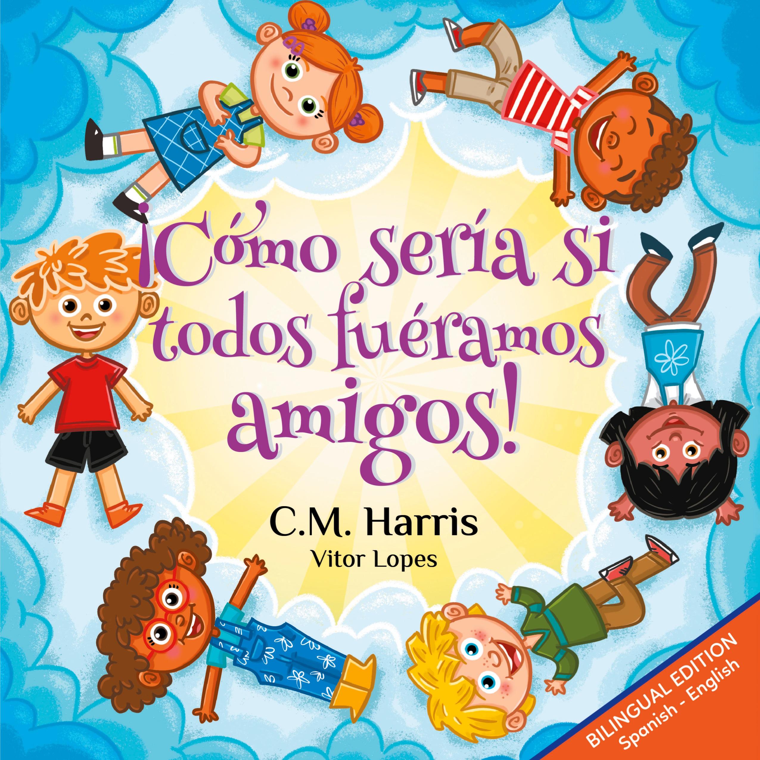 Vorderes Coverbild ¡Cómo sería si todos fuéramos amigos!