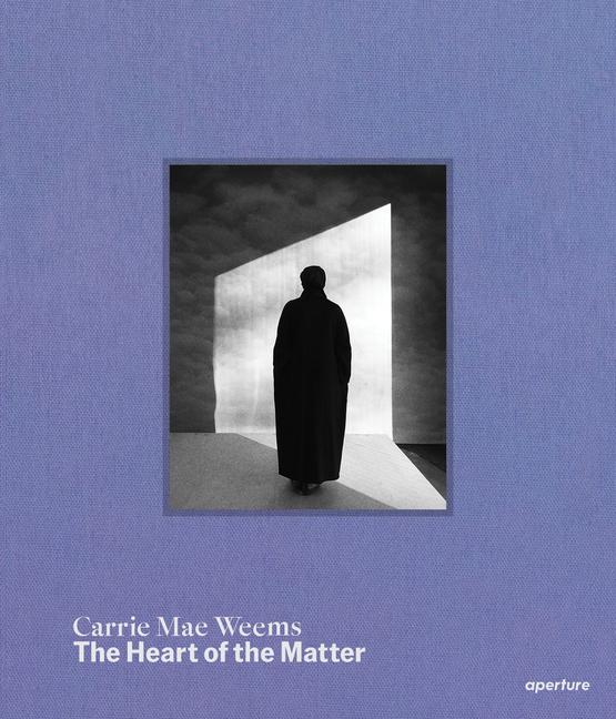 Vorderes Coverbild Carrie Mae Weems: The Heart of the Matter