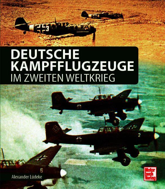 Vorderes Coverbild Deutsche Kampfflugzeuge im Zweiten Weltkrieg