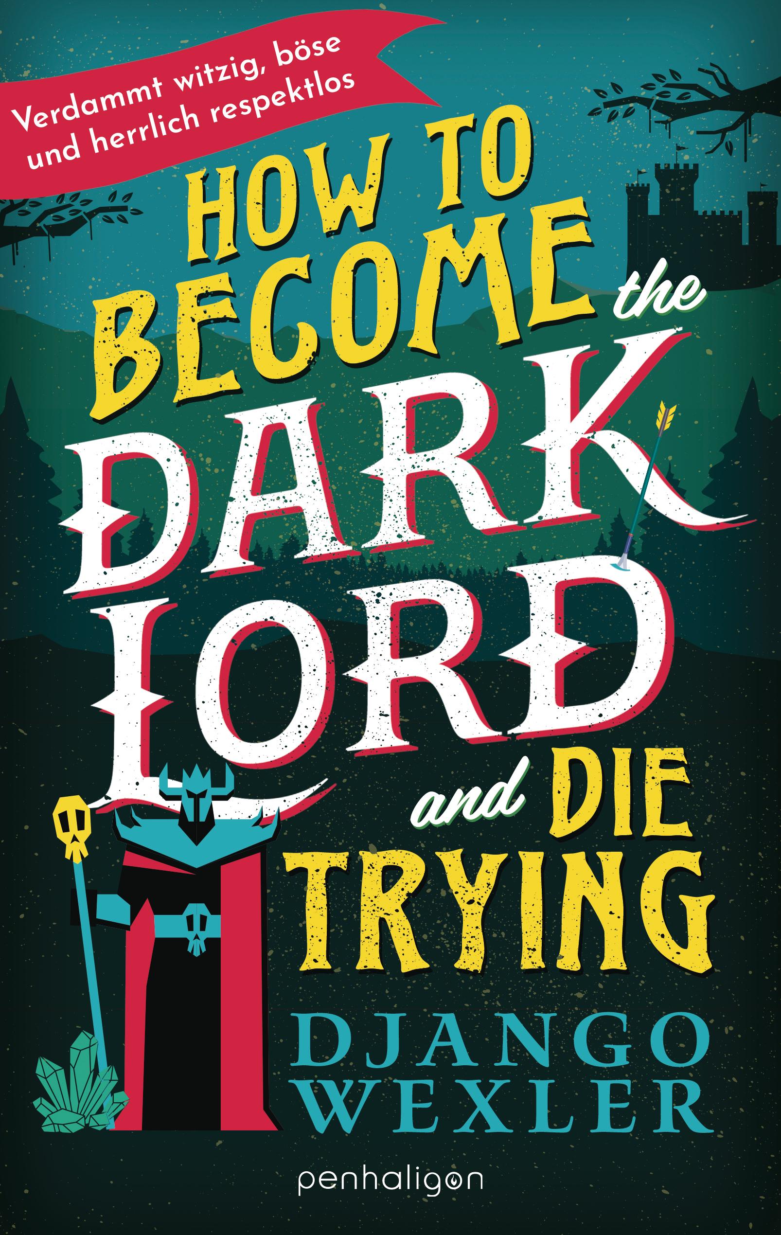 Vorderes Coverbild How to Become the Dark Lord and Die Trying