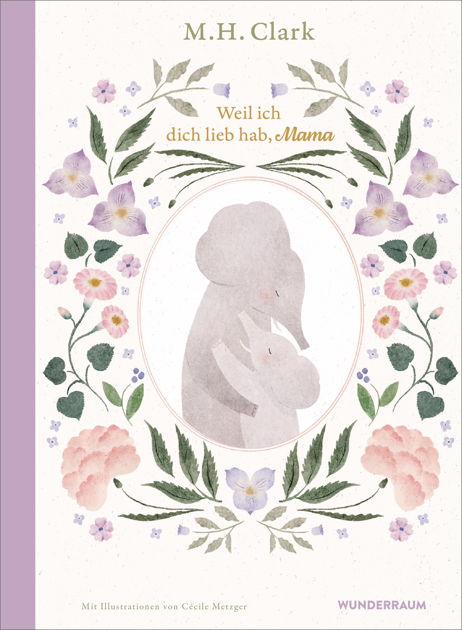 Vorderes Coverbild Weil ich dich lieb hab, Mama