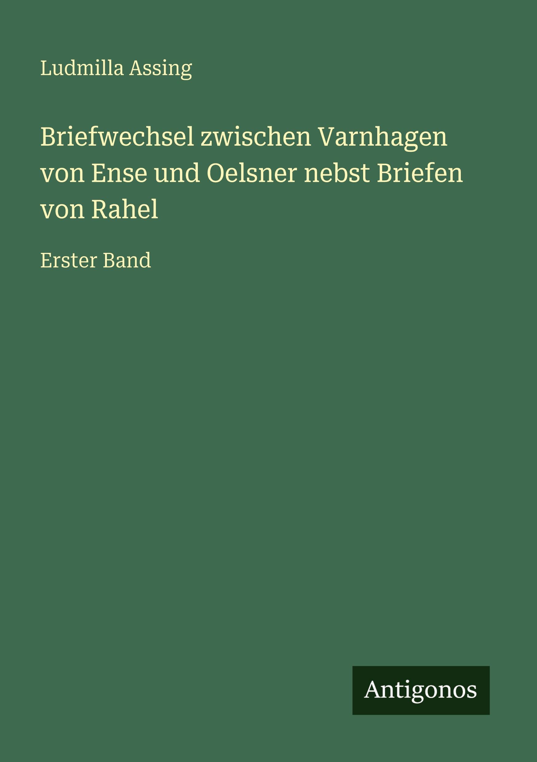 Vorderes Coverbild Briefwechsel zwischen Varnhagen von Ense und Oelsner nebst Briefen von Rahel