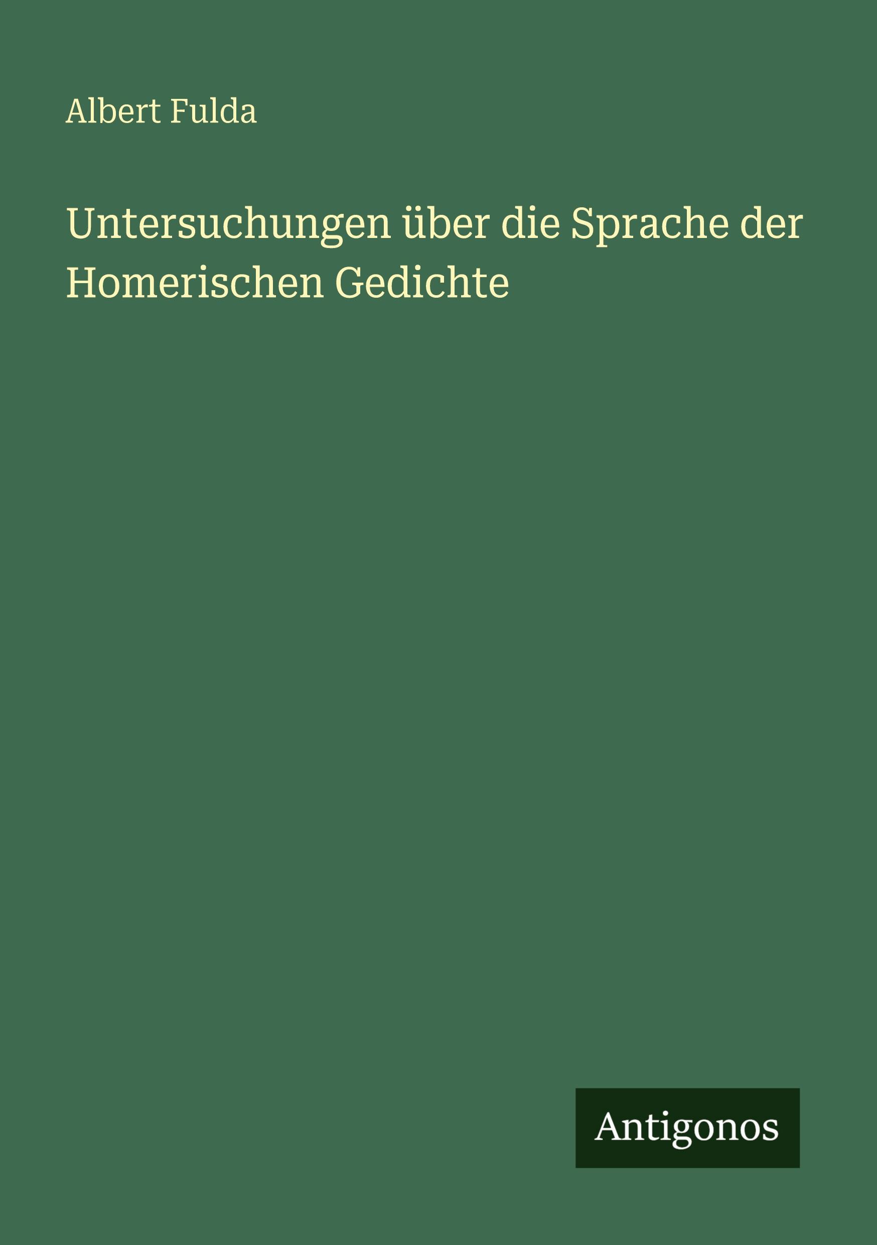 Vorderes Coverbild Untersuchungen über die Sprache der Homerischen Gedichte
