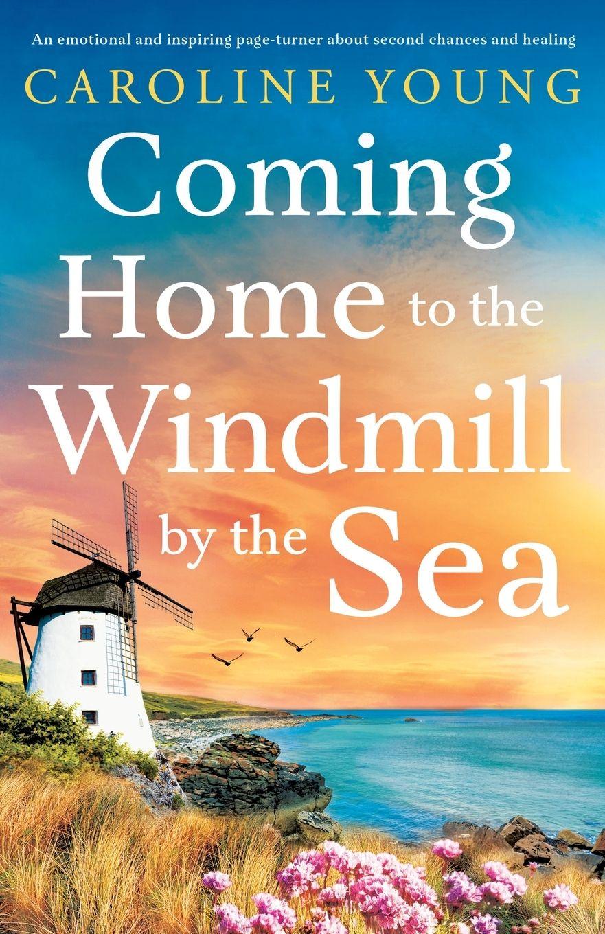 Vorderes Coverbild Coming Home to the Windmill by the Sea