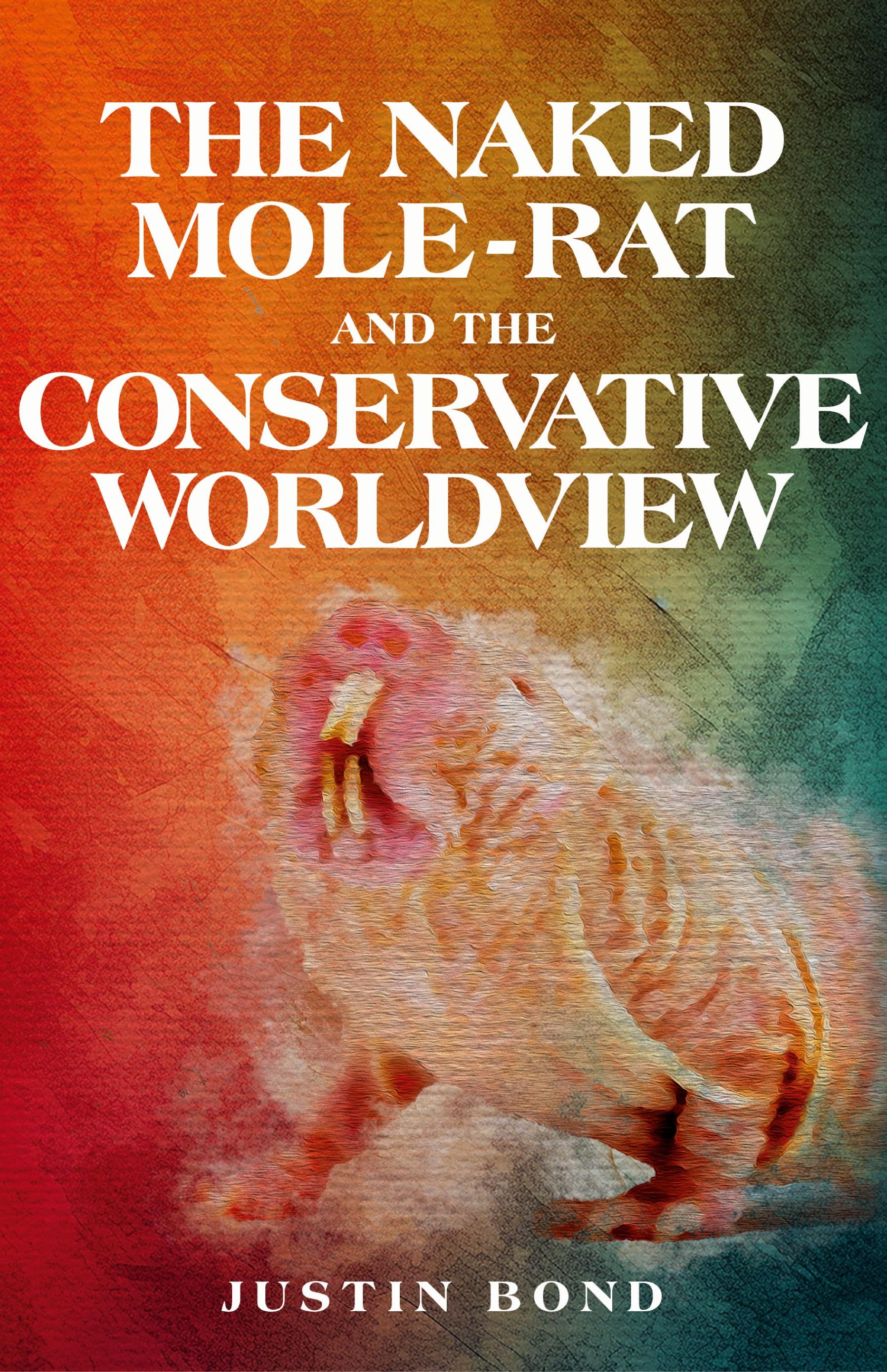 Vorderes Coverbild The Naked Mole Rat and the Conservative Worldview