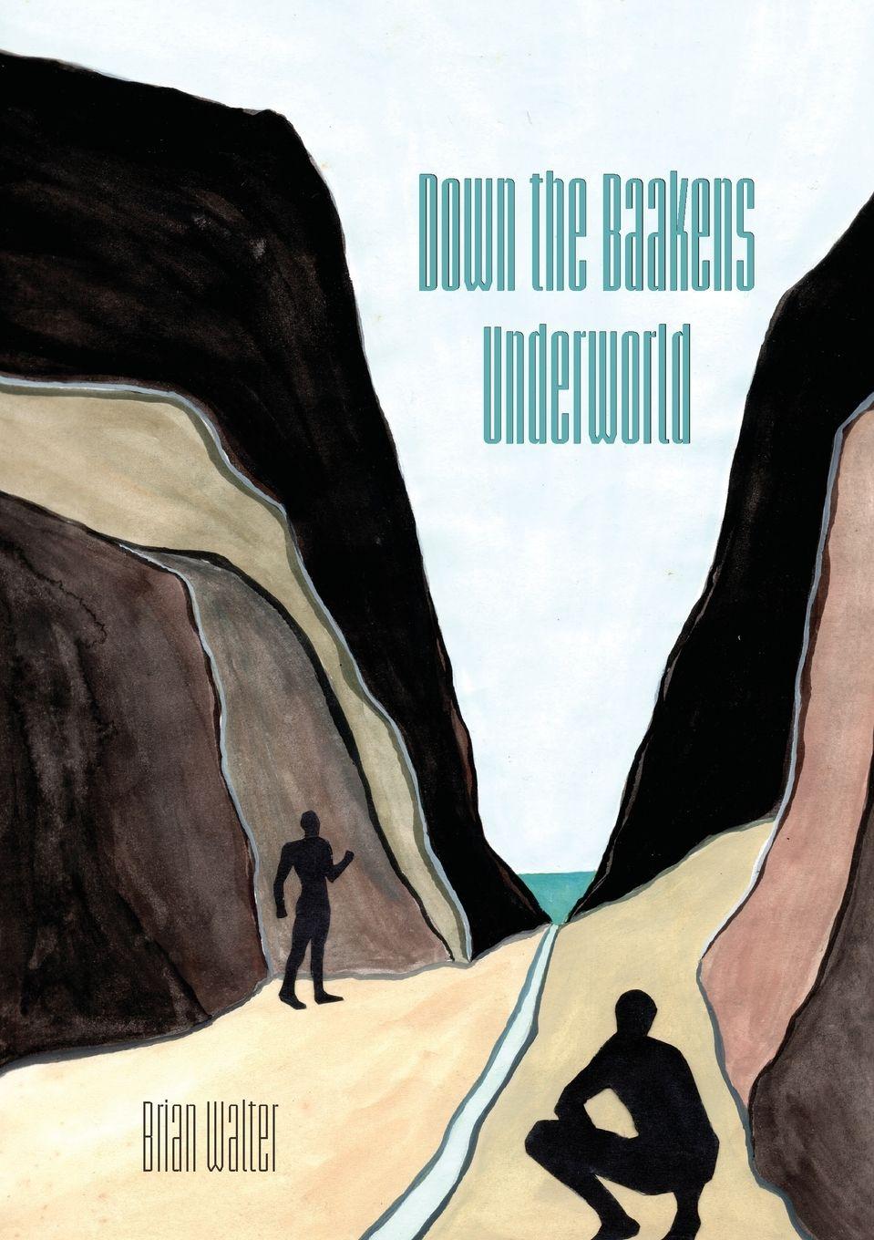 Vorderes Coverbild Down the Baakens Underworld