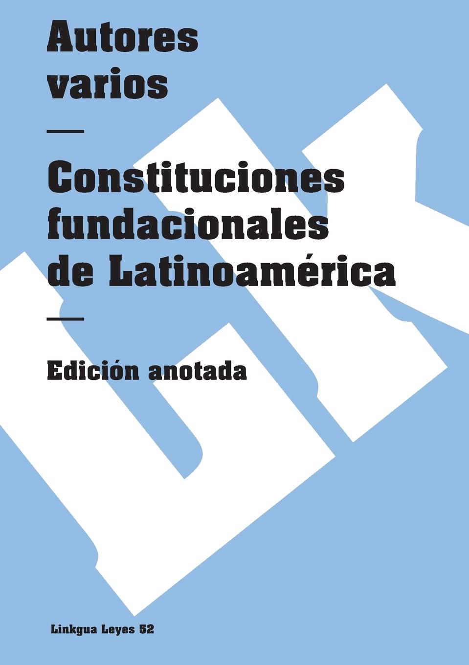 Vorderes Coverbild Constituciones fundacionales de Latinoamérica