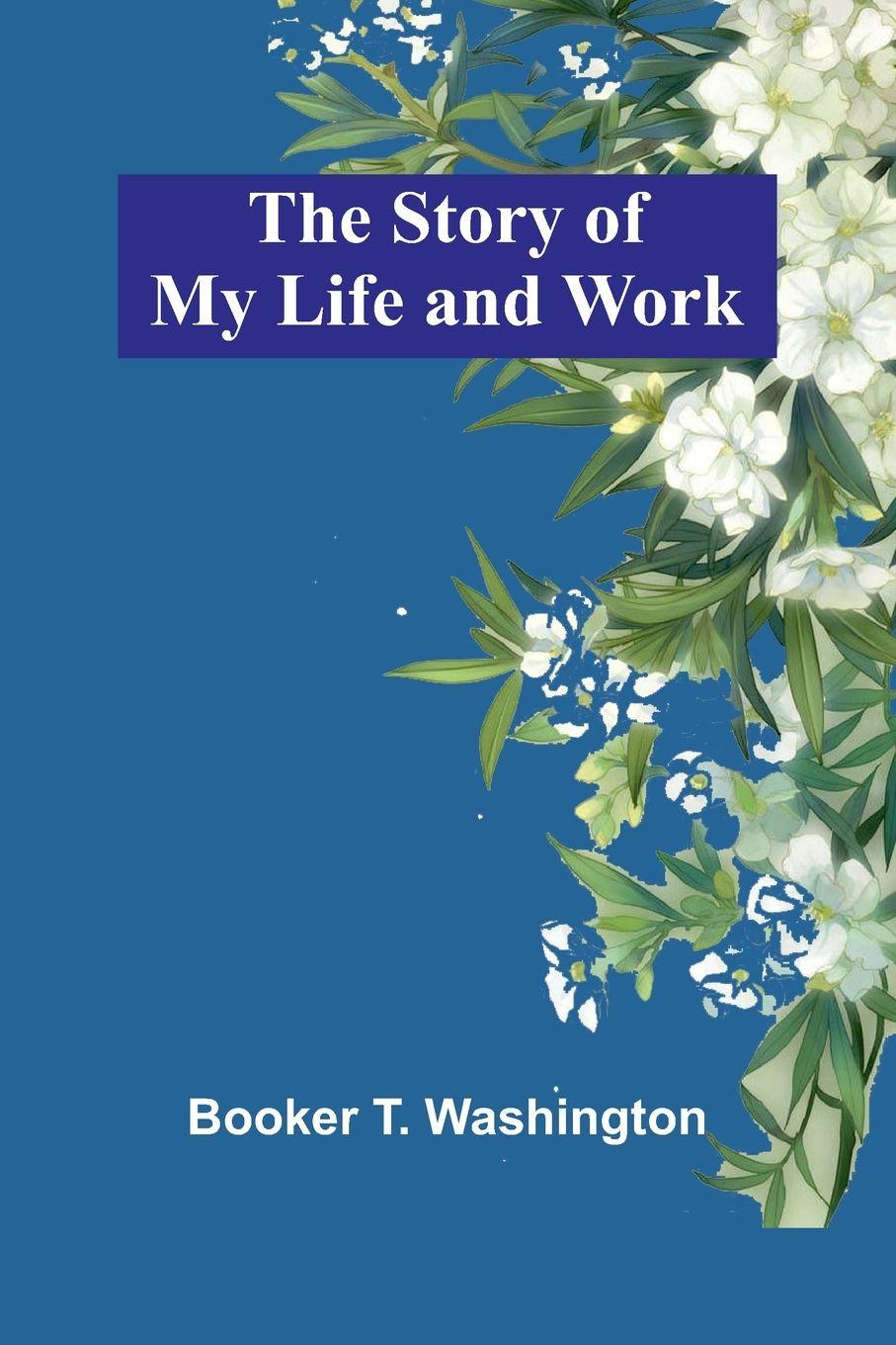 Vorderes Coverbild The Story of My Life and Work
