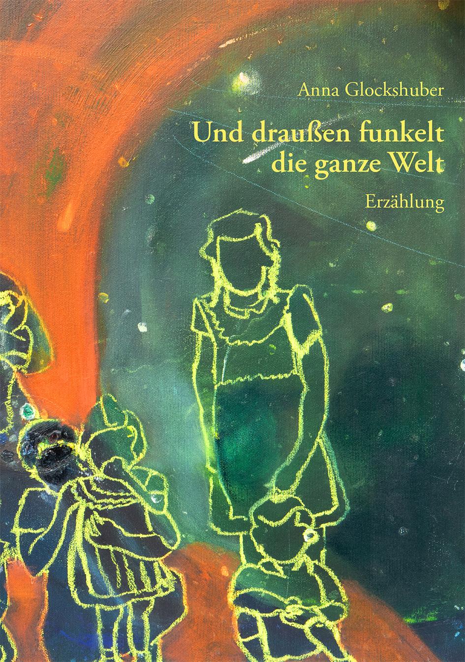 Vorderes Coverbild Und draußen funkelt die ganze Welt