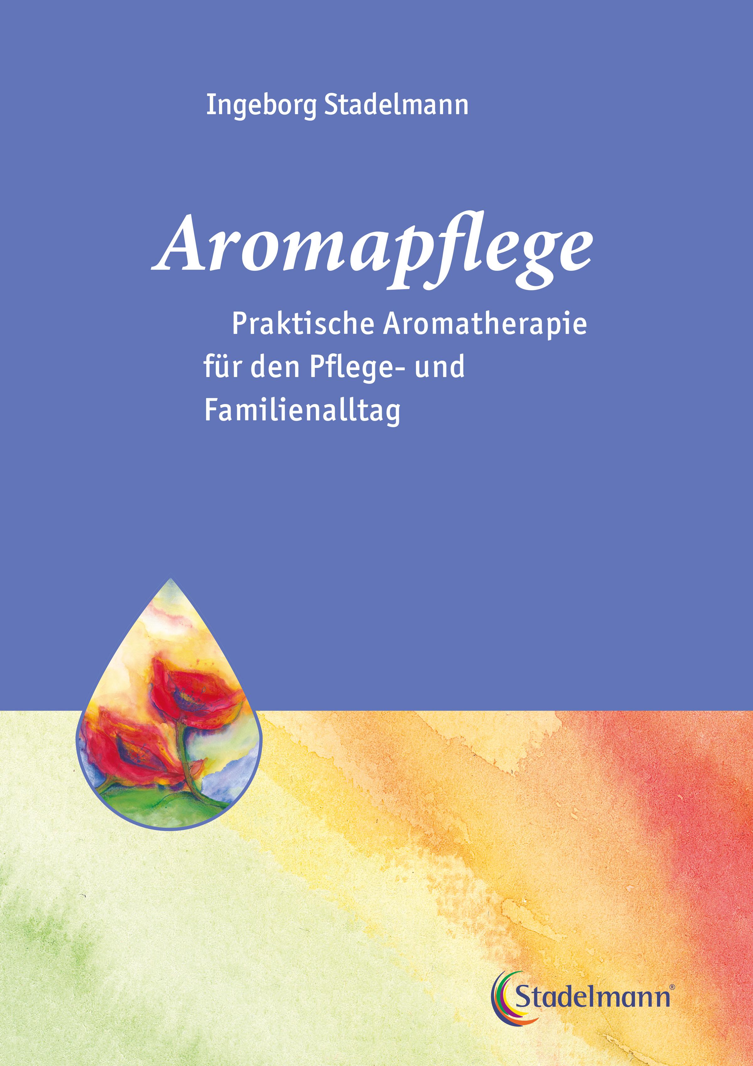 Vorderes Coverbild Aromapflege - Praktische Aromatherapie für den Pflege- und Familienalltag