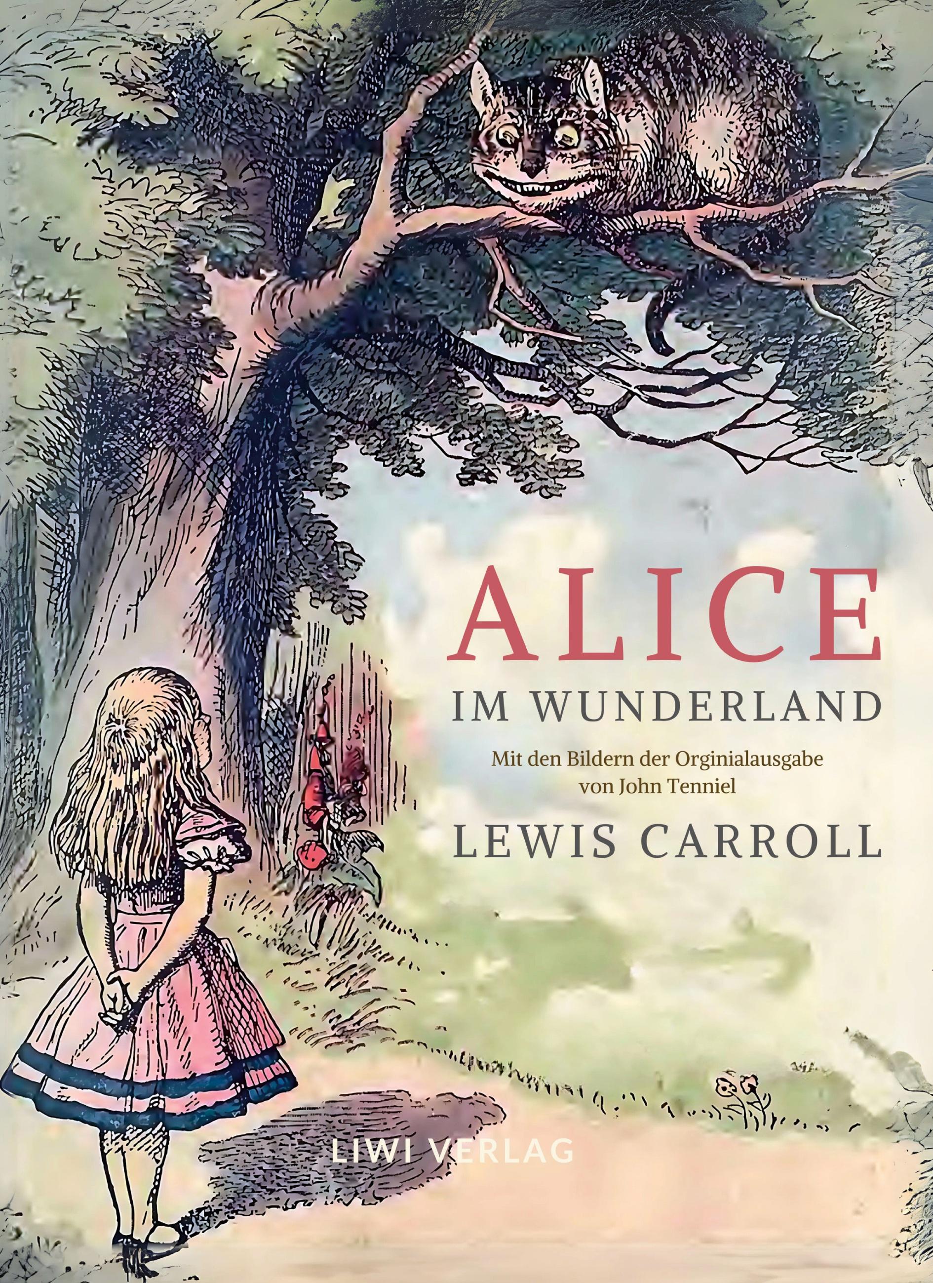 Vorderes Coverbild Lewis Carroll: Alice im Wunderland. Vollständige Neuausgabe mit den Illustrationen von John Tenniel