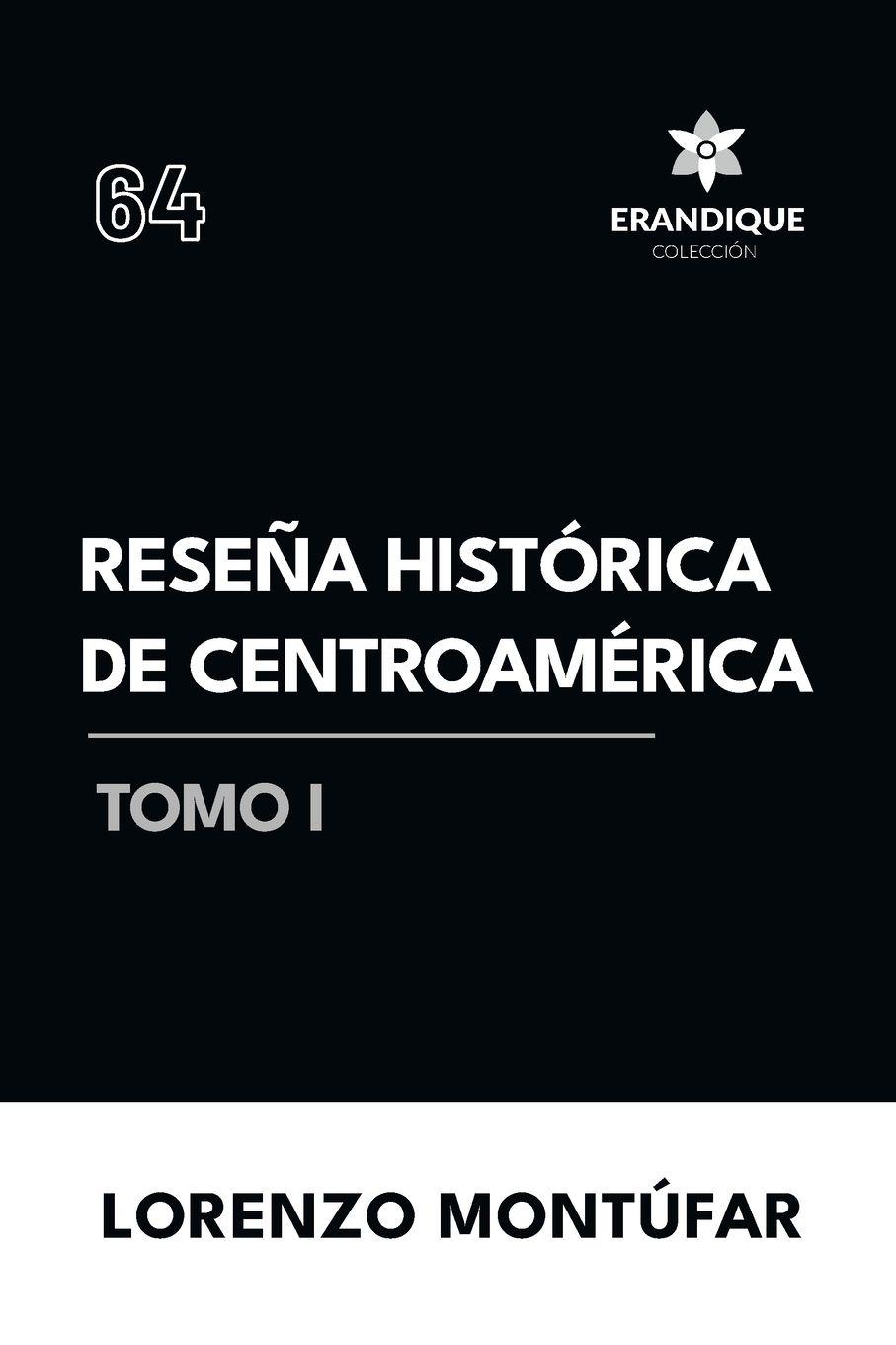 Vorderes Coverbild Reseña Histórica de Centroamérica Tomo I