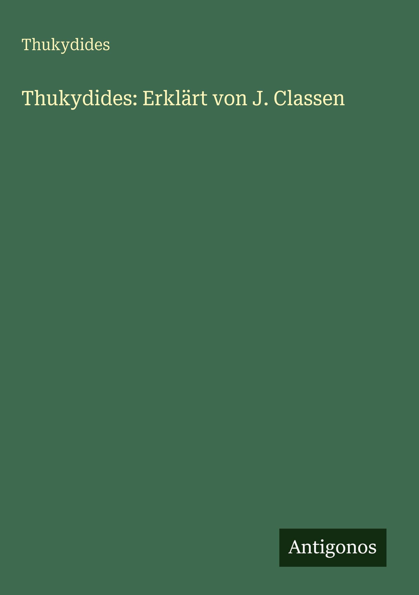 Vorderes Coverbild Thukydides: Erklärt von J. Classen