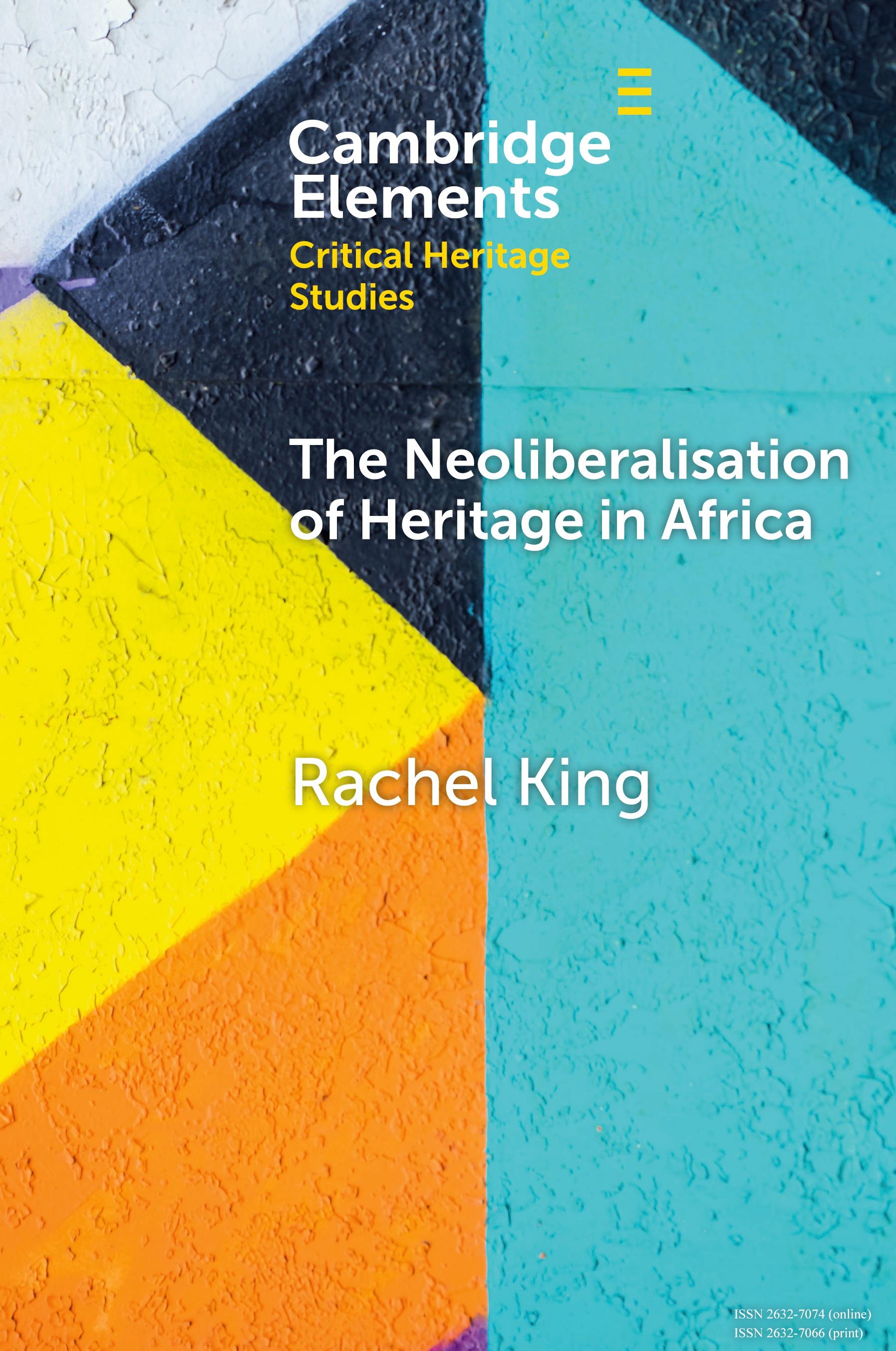 Vorderes Coverbild The Neoliberalisation of Heritage in Africa