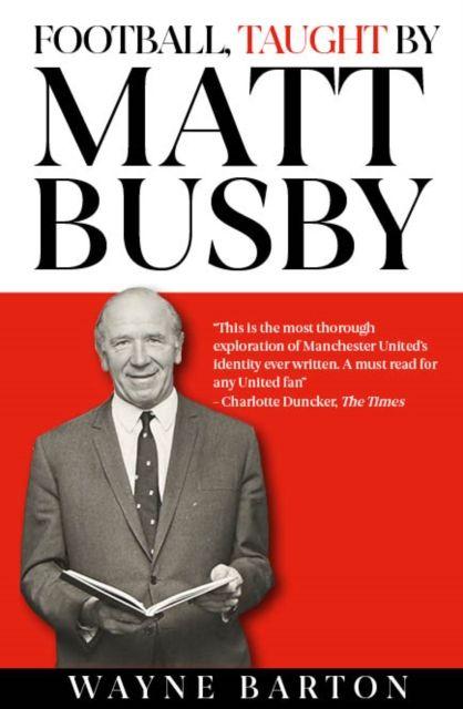 Vorderes Coverbild Football, Taught By Matt Busby