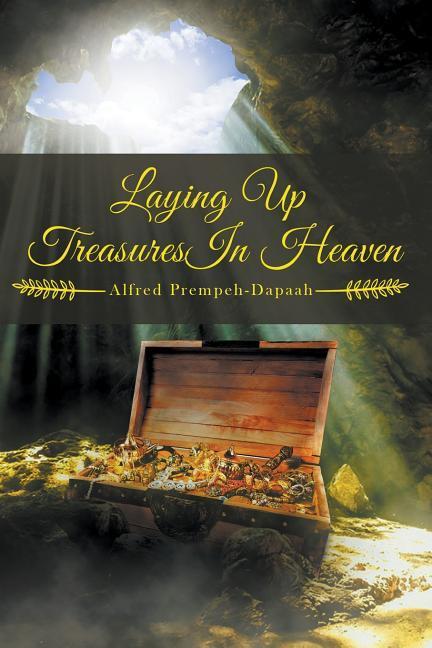 Vorderes Coverbild Laying Up Treasures in Heaven