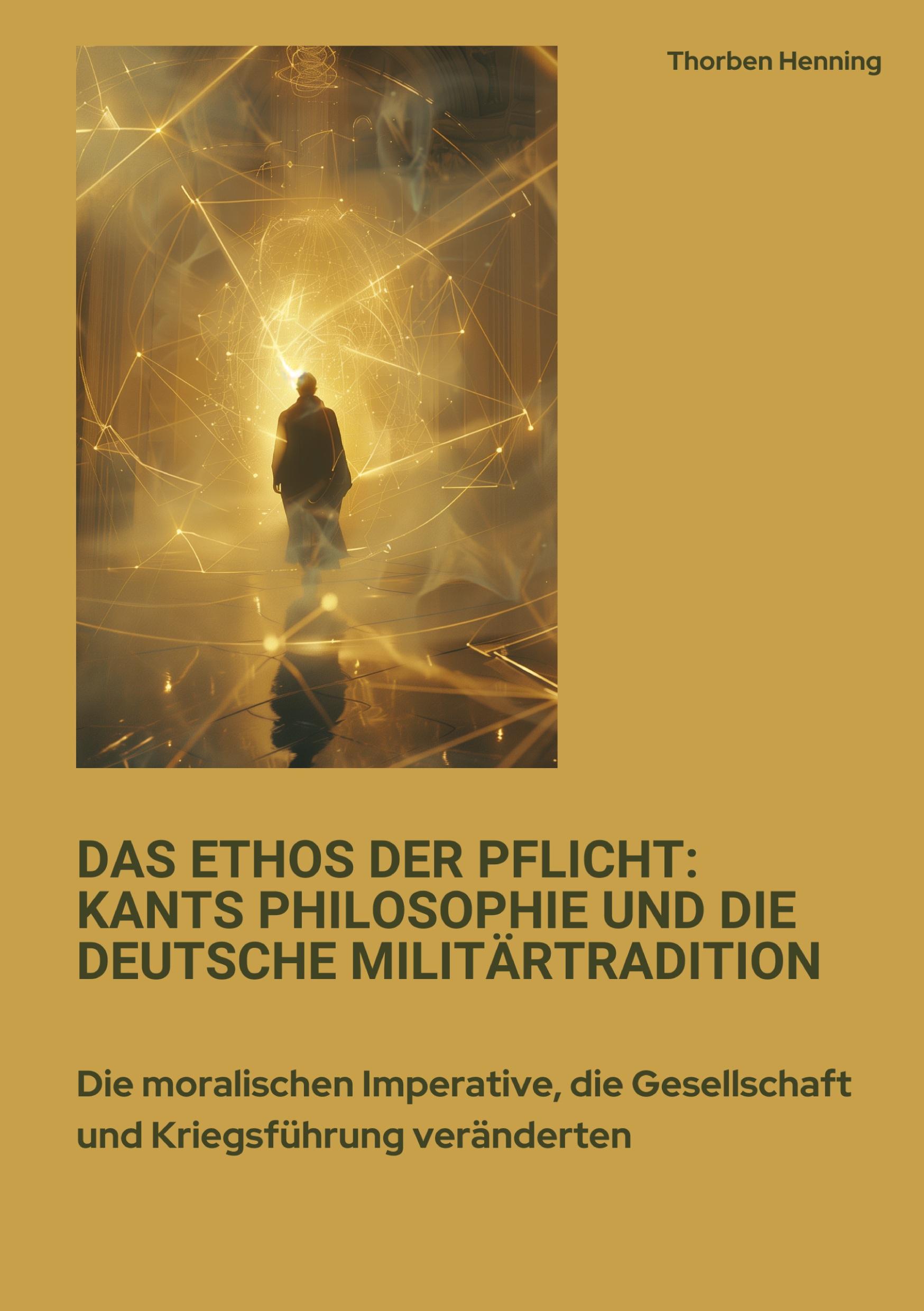 Vorderes Coverbild Das Ethos der Pflicht:  Kants Philosophie und die  deutsche Militärtradition