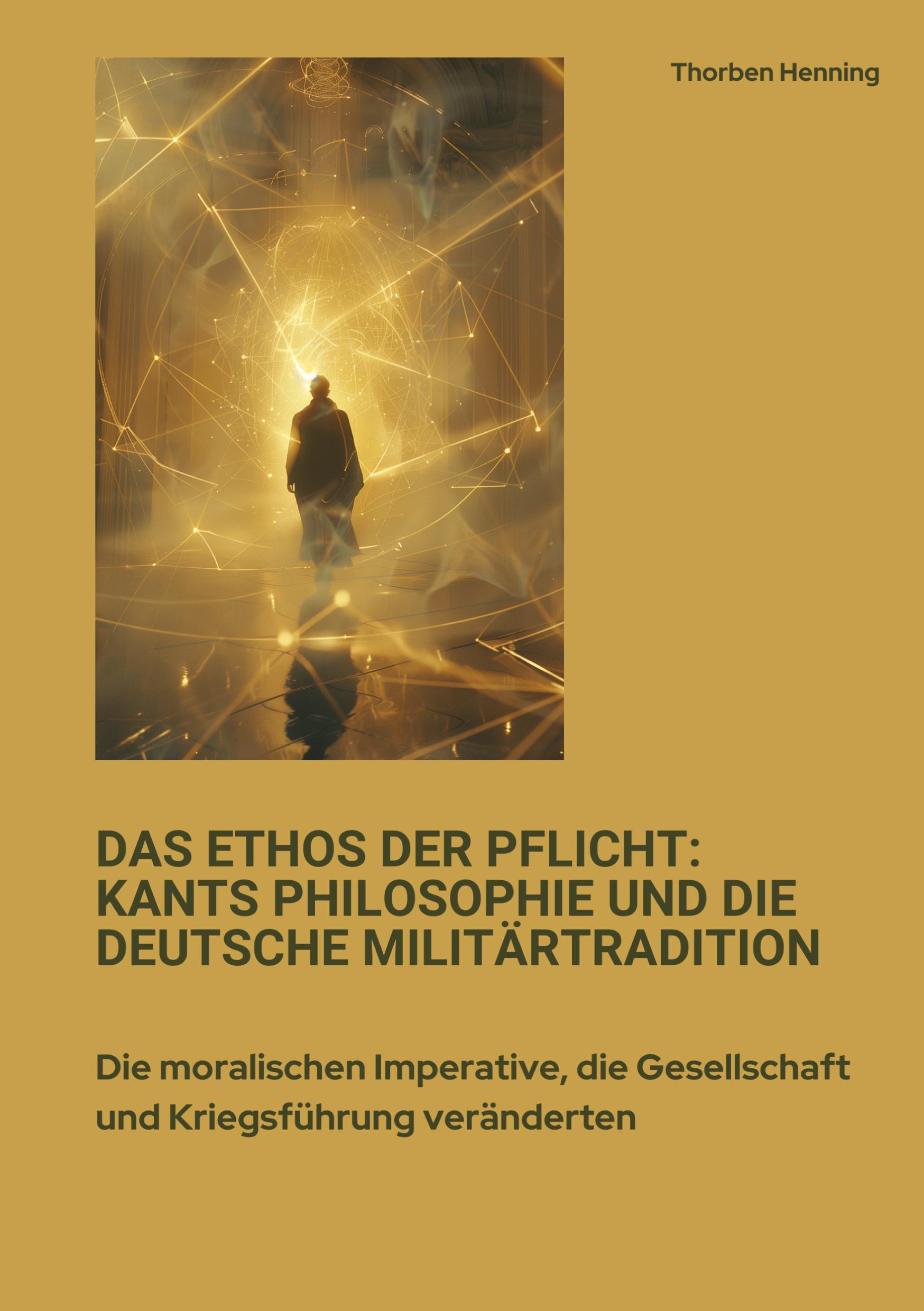 Vorderes Coverbild Das Ethos der Pflicht:  Kants Philosophie und die  deutsche Militärtradition