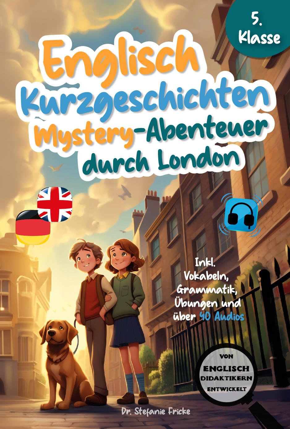 Vorderes Coverbild Englisch Kurzgeschichten 5. Klasse | Mystery-Abenteuer durch London | Inkl. Vokabeln, Grammatik, Übungen & 40 Audios | Von Didaktikern entwickelt