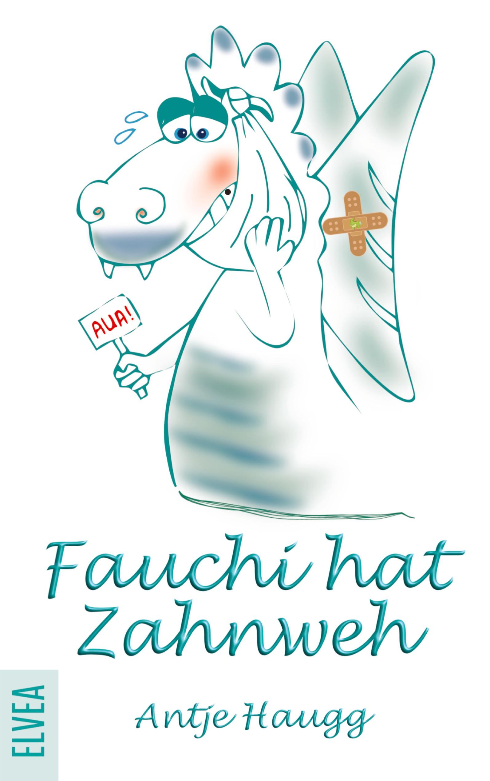 Vorderes Coverbild Fauchi hat Zahnweh