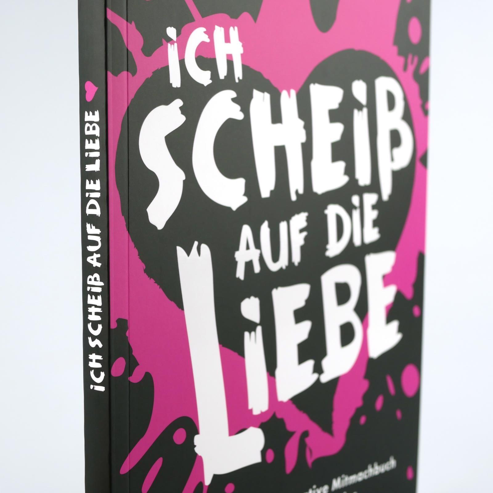 Beispielinhalt (Bild) Ich scheiß auf die Liebe