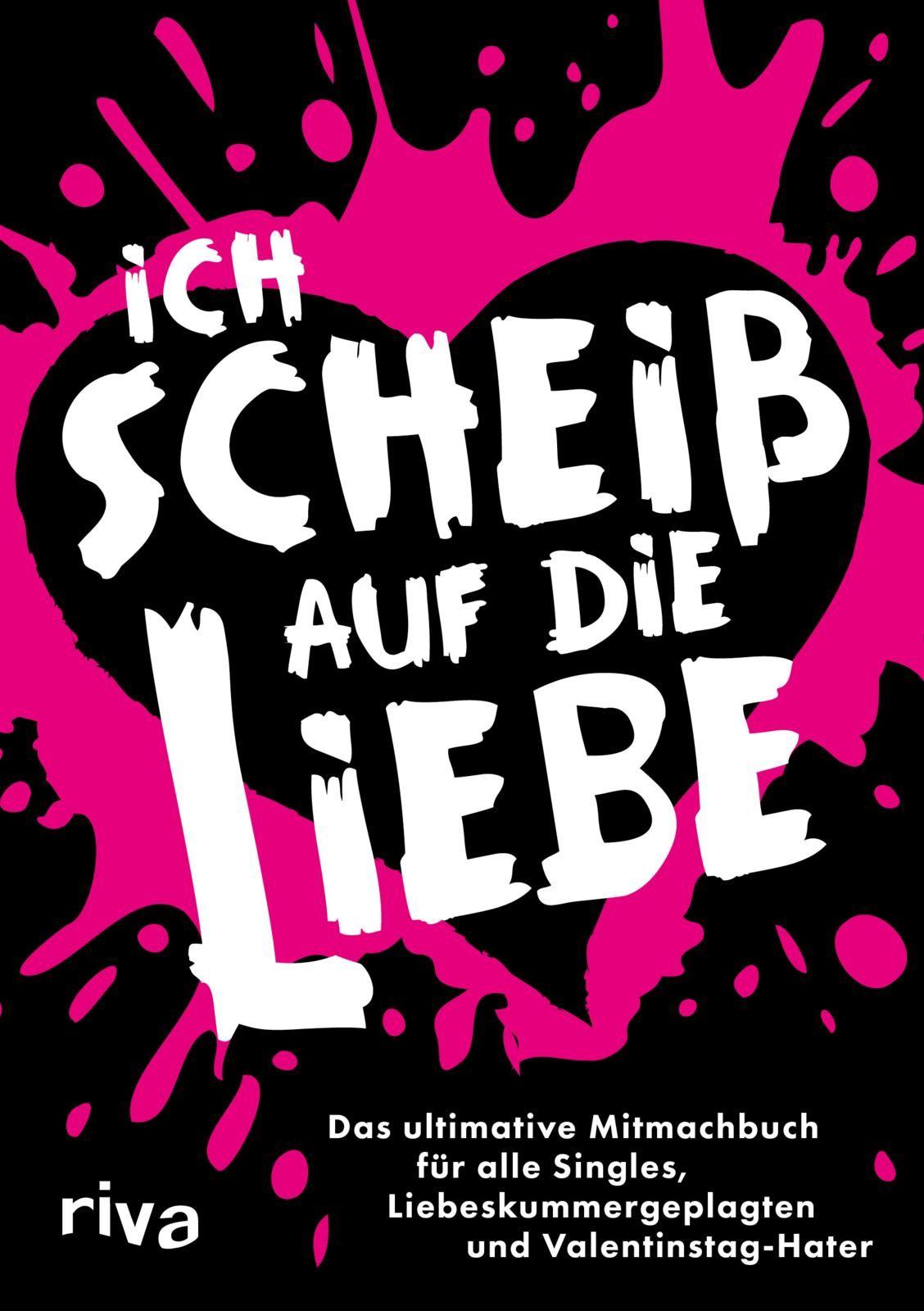 Vorderes Coverbild Ich scheiß auf die Liebe