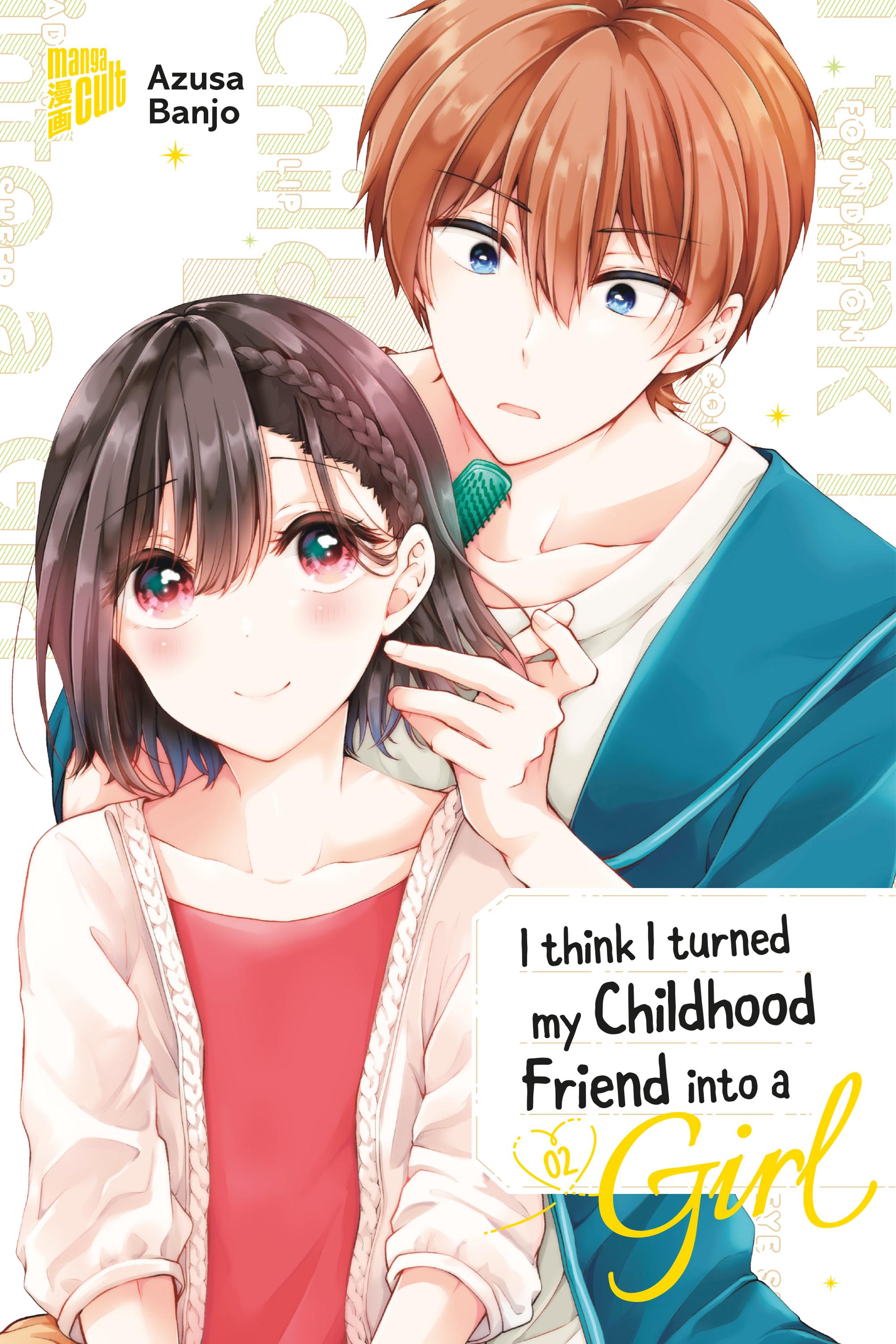 Vorderes Coverbild I think I turned my Childhood Friend into a Girl 02