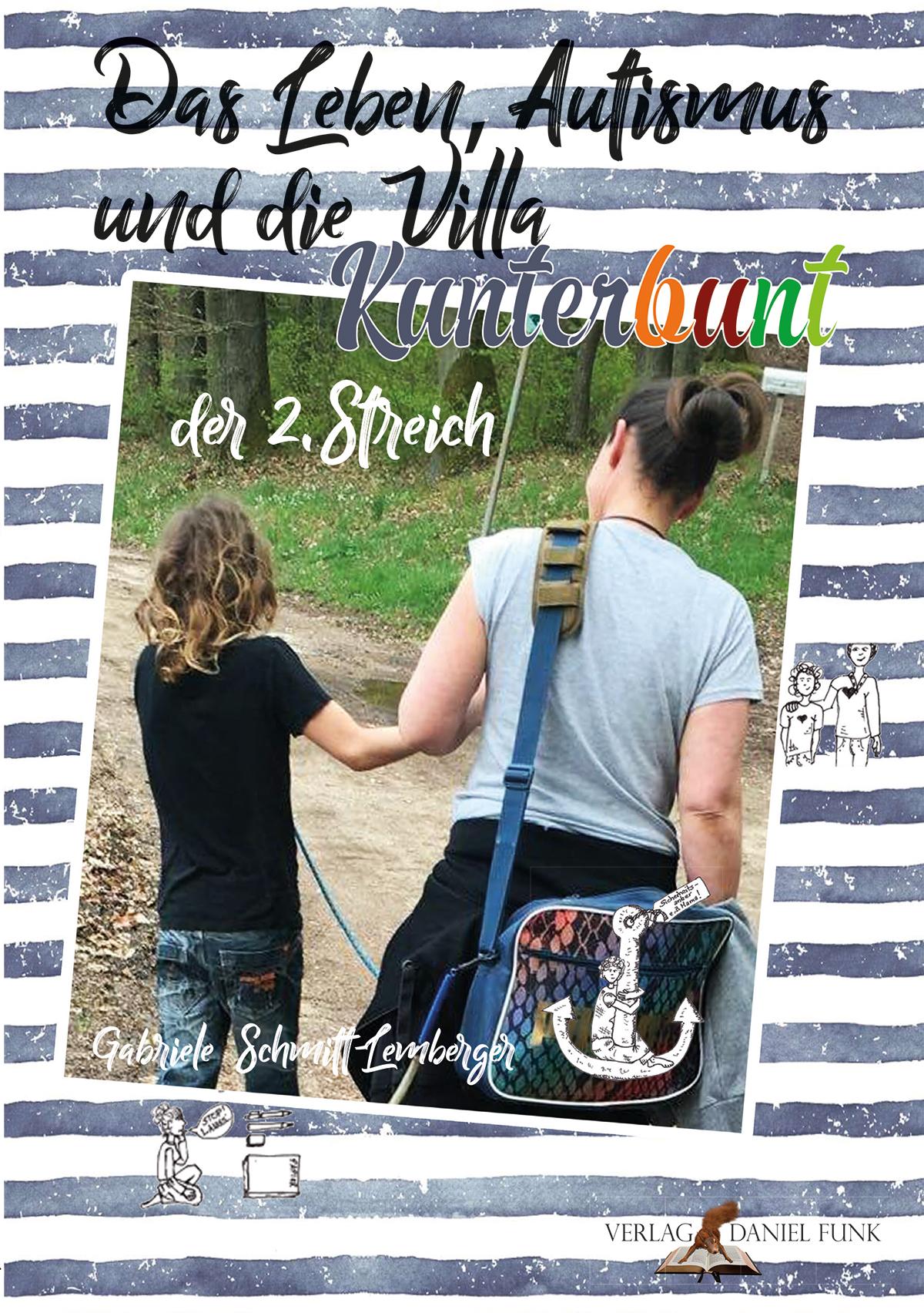 Vorderes Coverbild Das Leben, Autismus und die Villa Kunterbunt / Das Leben, Autismus und die Villa Kunterbunt ... der 2. Streich