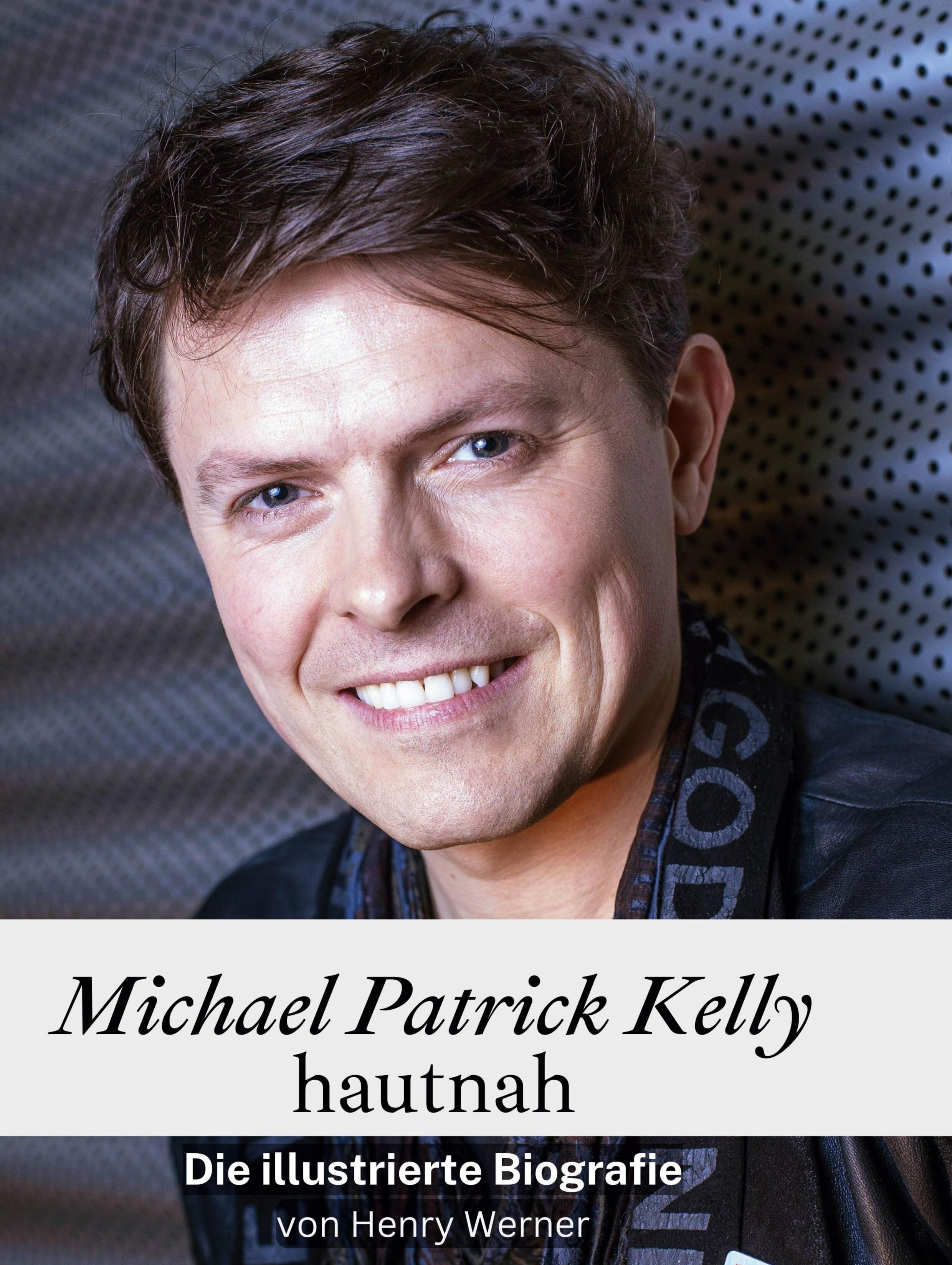 Vorderes Coverbild Michael Patrick Kelly hautnah