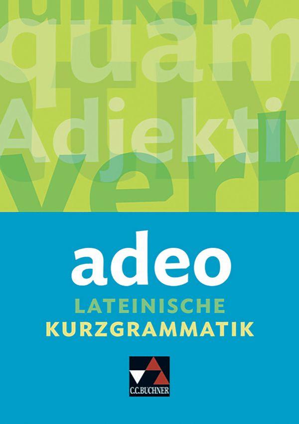 Vorderes Coverbild adeo. Lateinische Kurzgrammatik