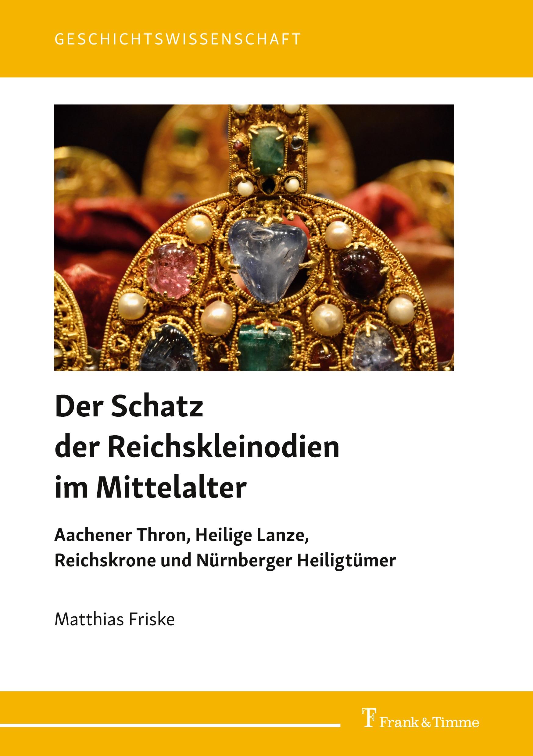 Vorderes Coverbild Der Schatz der Reichskleinodien im Mittelalter