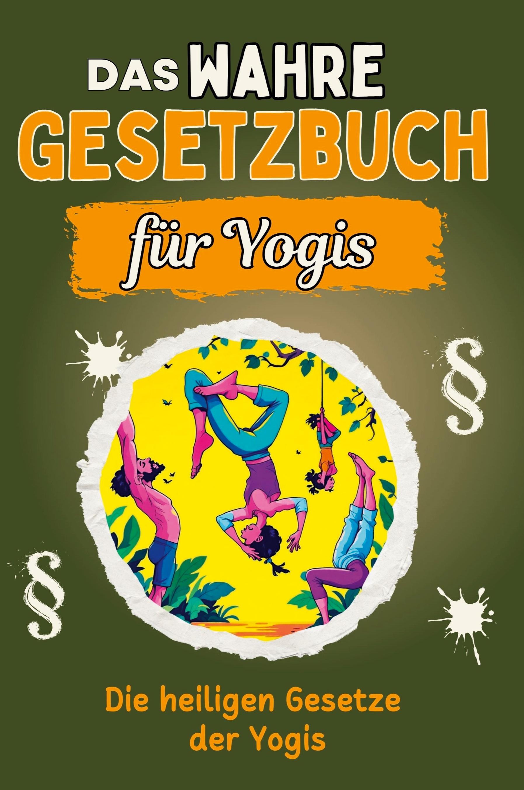 Vorderes Coverbild Das wahre Gesetzbuch für Yogis