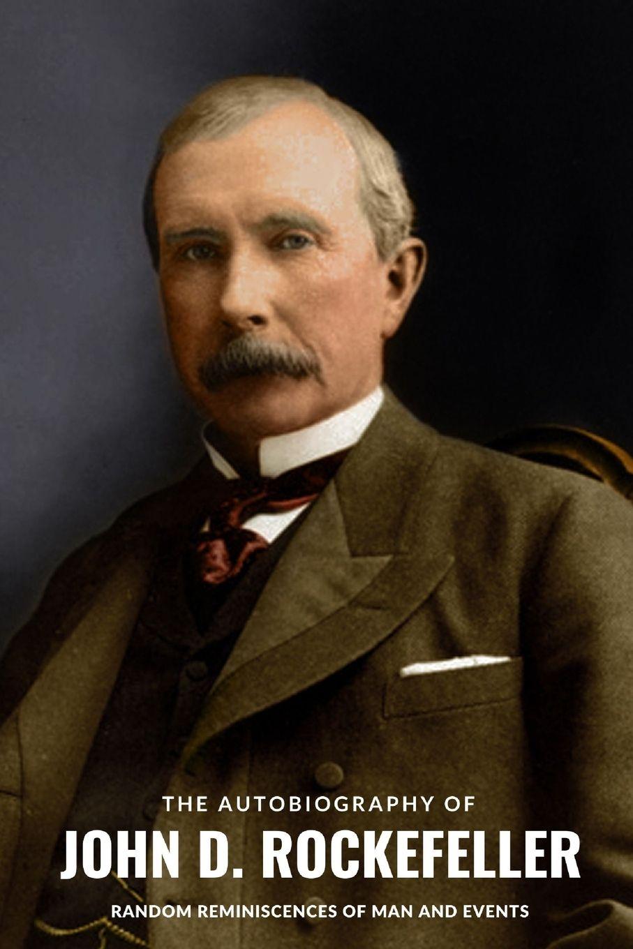 Vorderes Coverbild The Autobiography of John D. Rockefeller