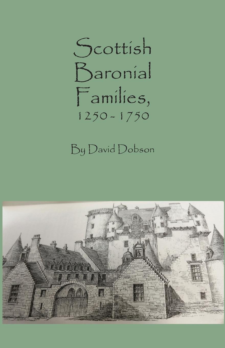 Vorderes Coverbild Scottish Baronial Families, 1250-1750