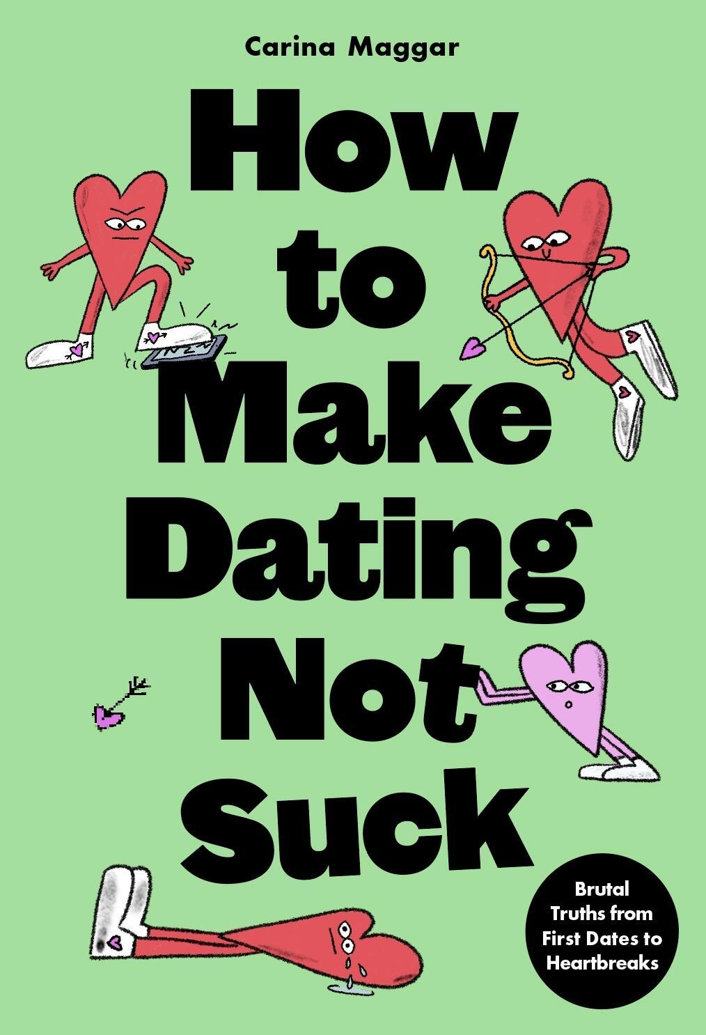 Vorderes Coverbild How to Make Dating Not Suck