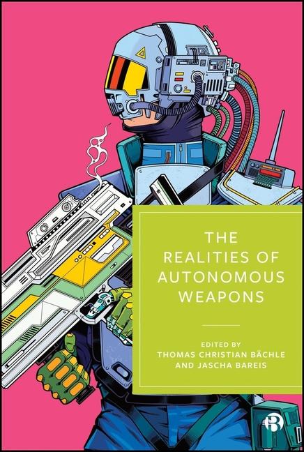 Vorderes Coverbild The Realities of Autonomous Weapons
