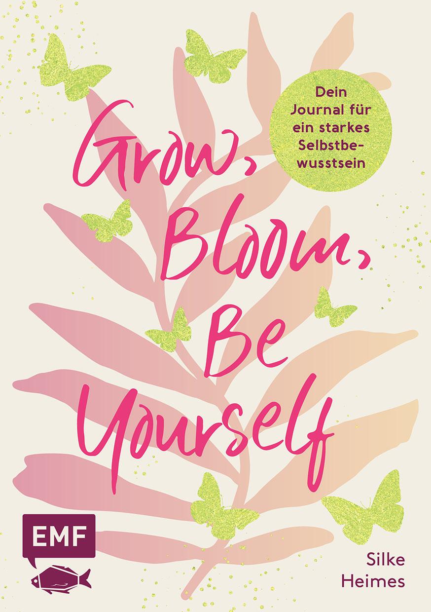 Vorderes Coverbild Grow, Bloom, Be Yourself