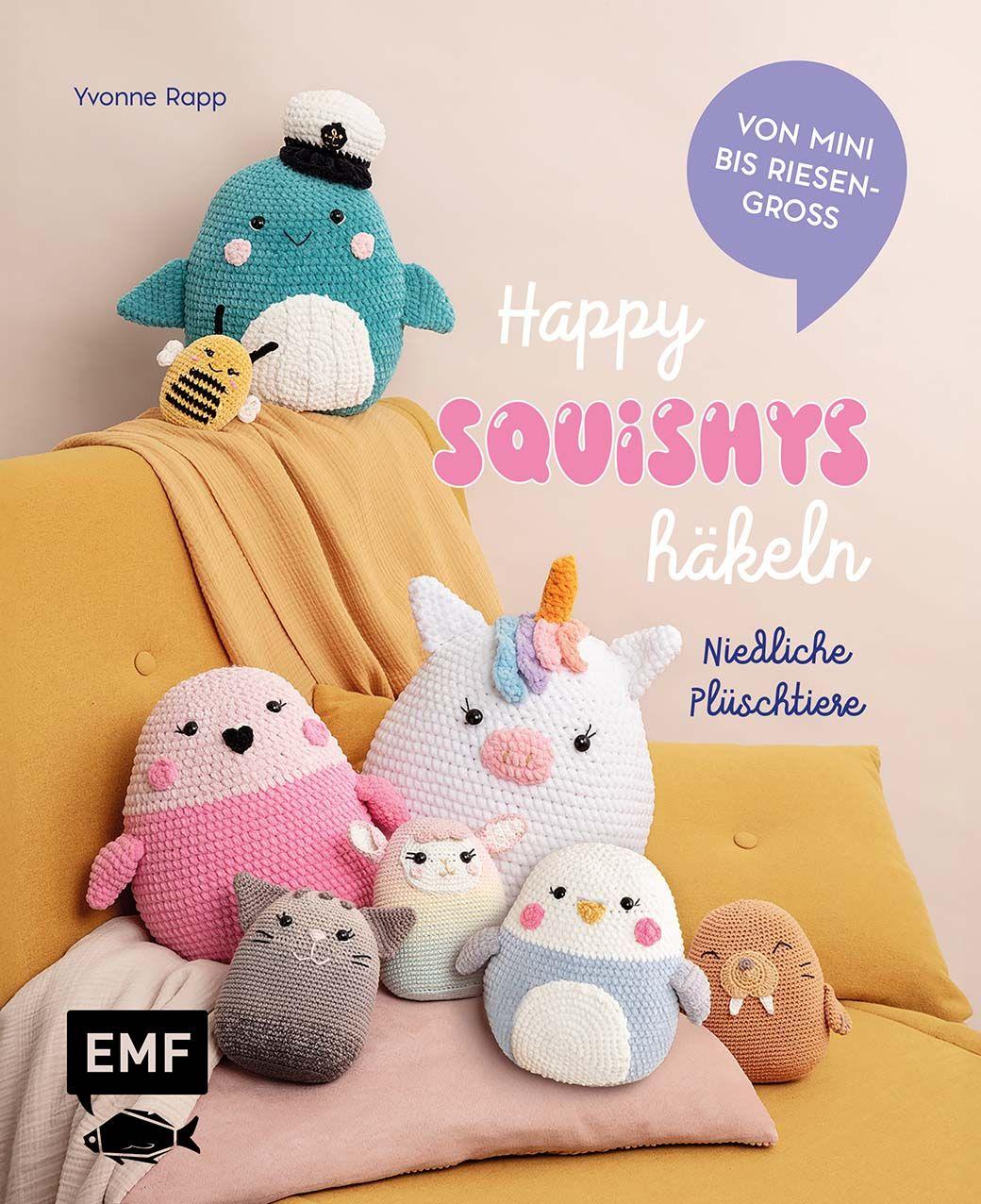 Vorderes Coverbild Happy Squishys häkeln - Niedliche Plüschtiere für Squishmallow-Fans