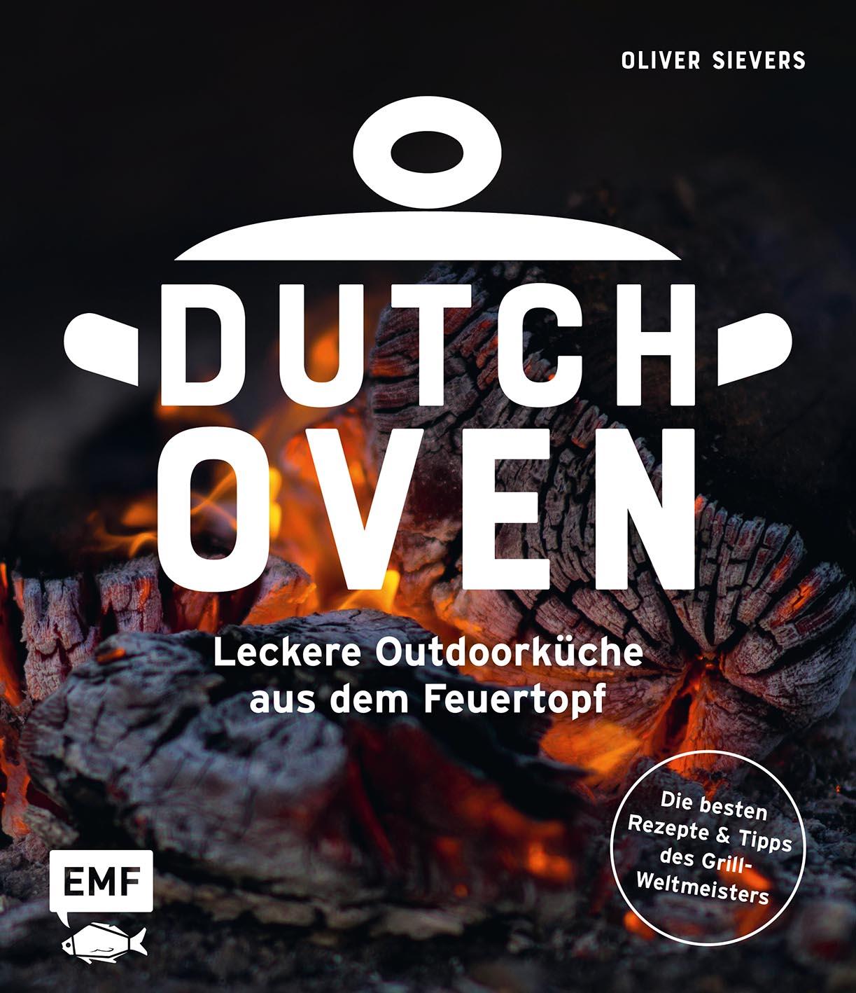 Vorderes Coverbild Dutch Oven - Leckere Outdoorküche aus dem Feuertopf