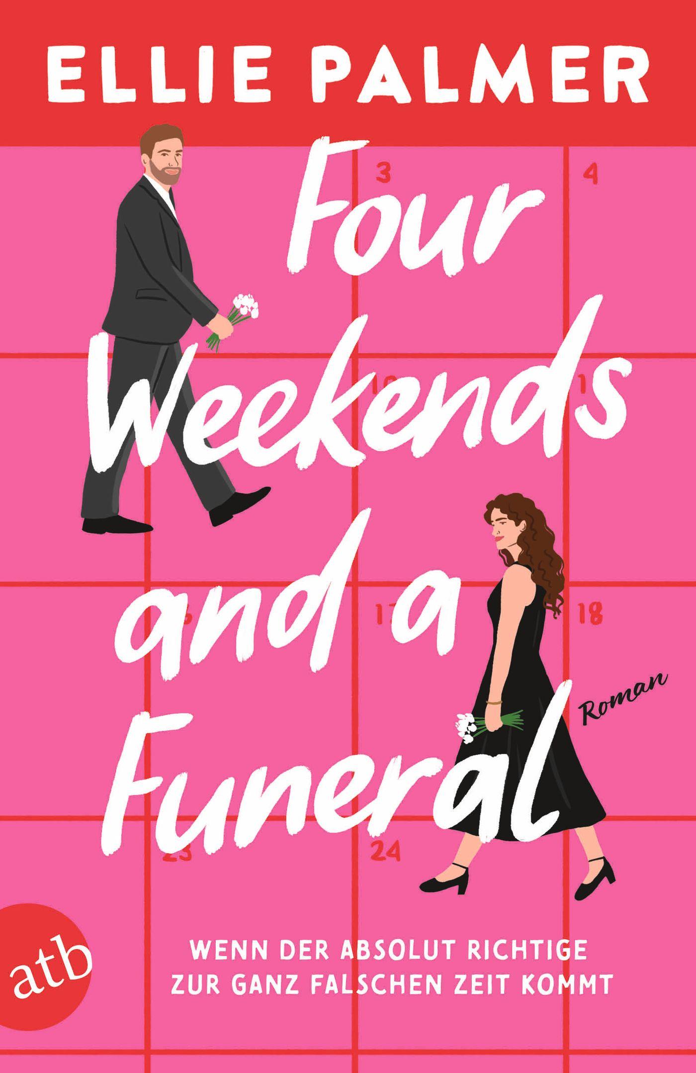 Vorderes Coverbild Four Weekends and a Funeral - Wenn der absolut Richtige zur ganz falschen Zeit kommt