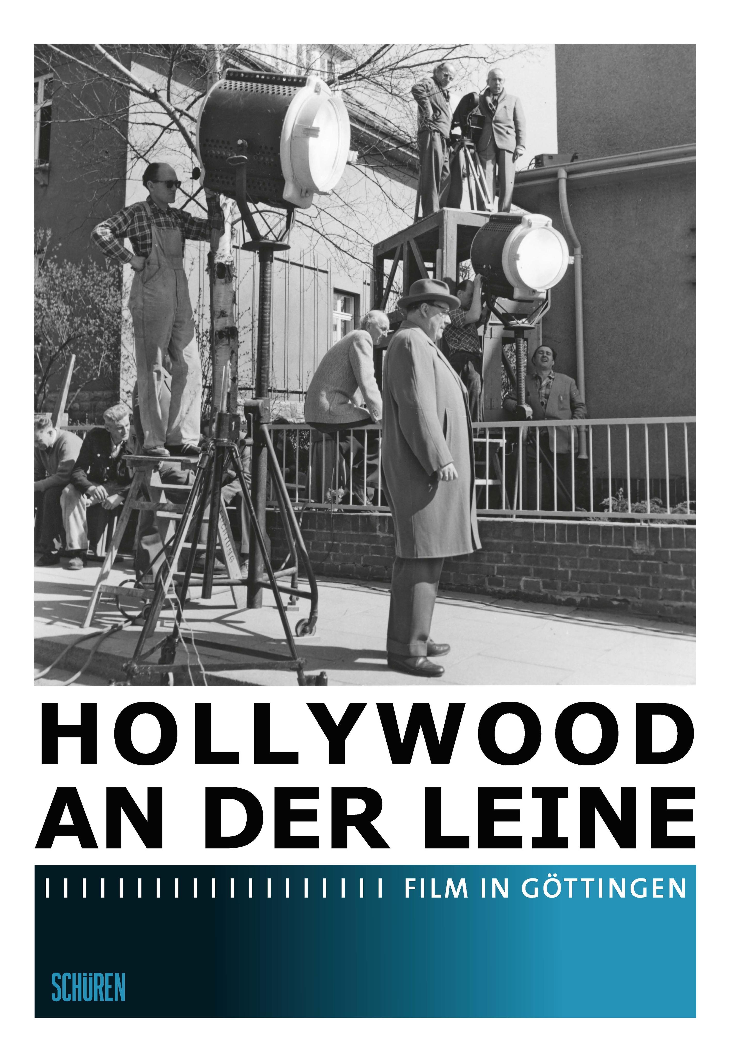 Vorderes Coverbild Hollywood an der Leine - Film in Göttingen