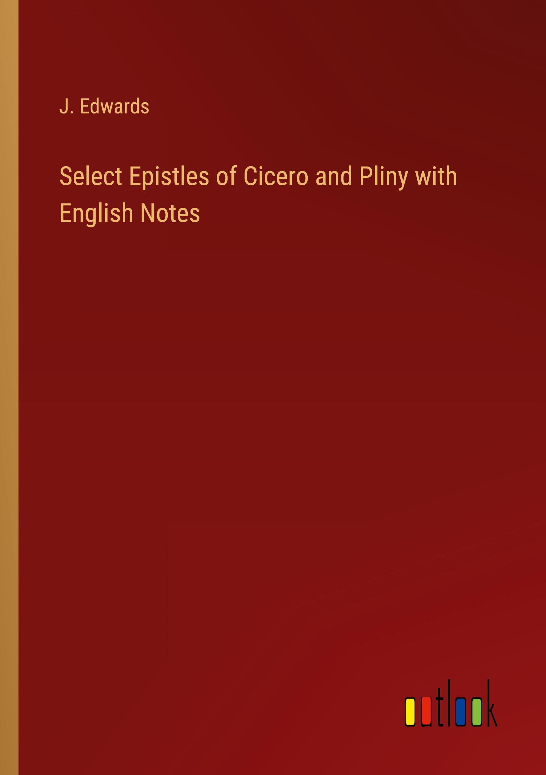 Vorderes Coverbild Select Epistles of Cicero and Pliny with English Notes