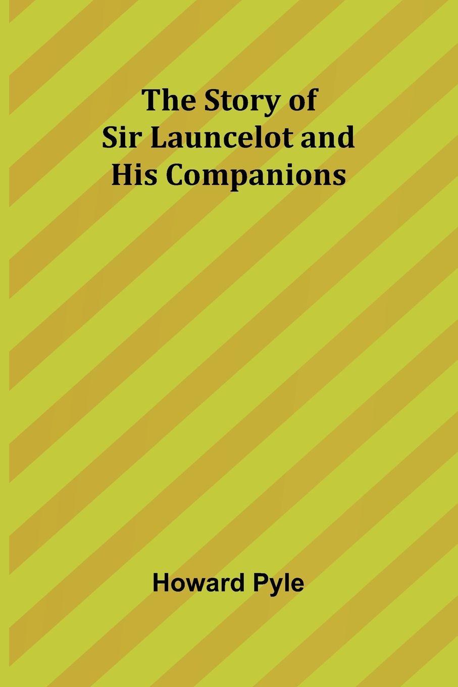 Vorderes Coverbild The Story of Sir Launcelot and His Companions