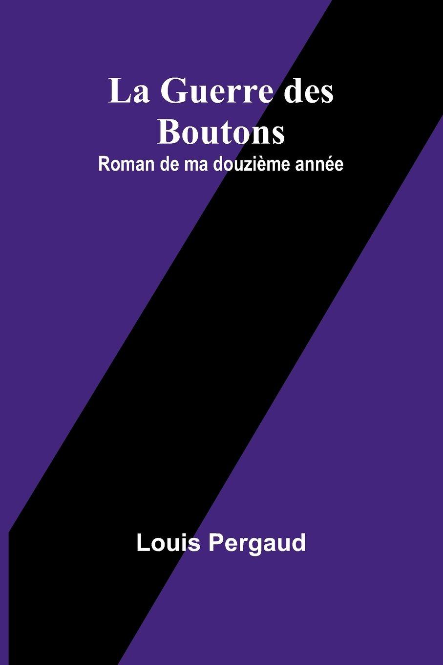 Vorderes Coverbild La Guerre des Boutons