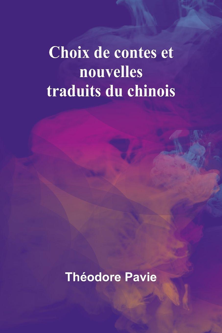 Vorderes Coverbild Choix de contes et nouvelles traduits du chinois