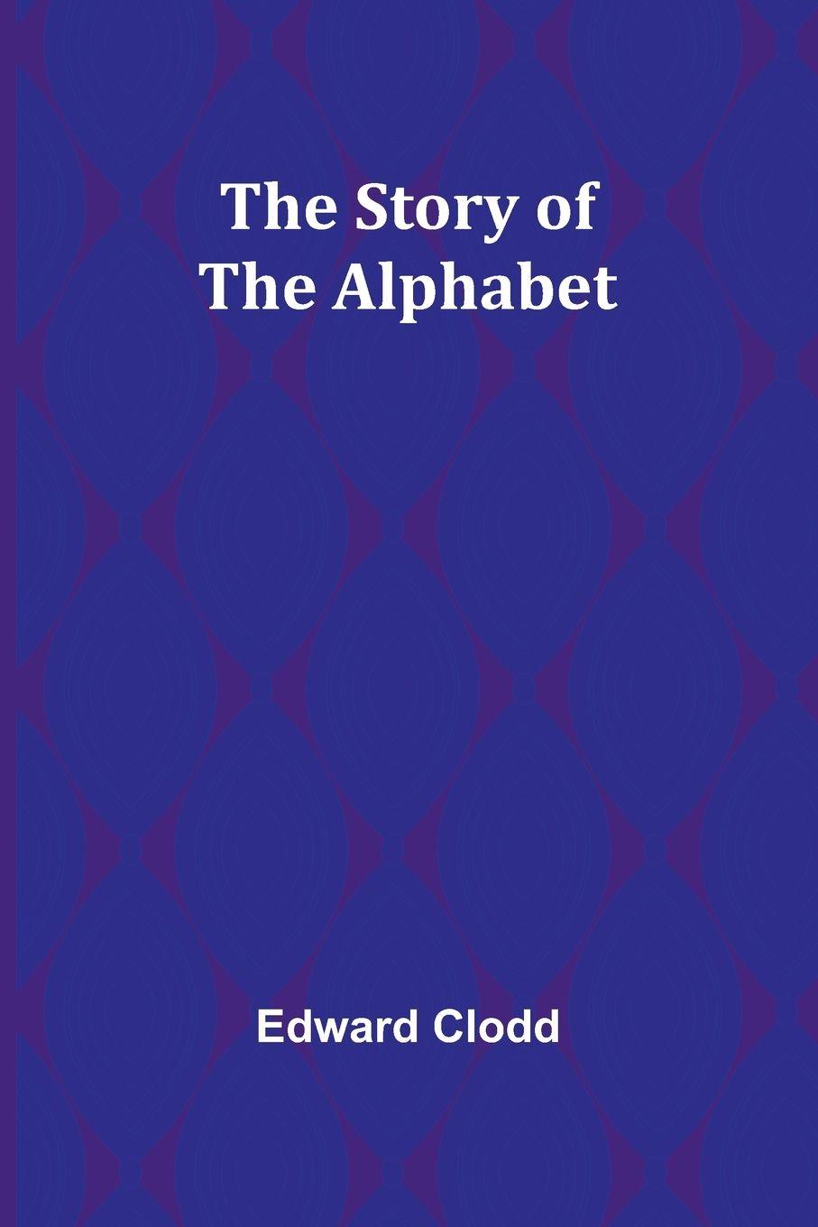 Vorderes Coverbild The Story of the Alphabet